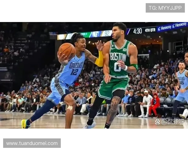 塔图姆砍下25分14篮板莫兰特贡献26分6助攻凯尔特人战胜灰熊再创佳绩